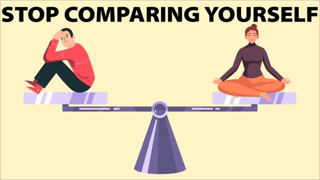 stop comparing yourself to others